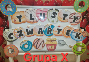 Dzisiaj pączki i pączusie, wypinają swoje brzusie … Tłusty Czwartek w grupie X